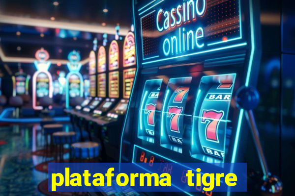 plataforma tigre pagando no cadastro